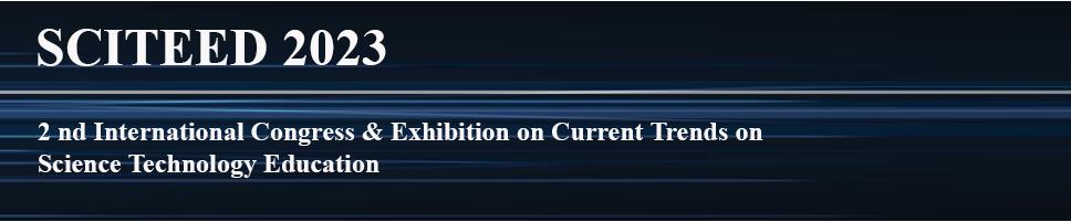 2 nd International Congress &amp; Exhibition on Current Trends on Science Technology Education